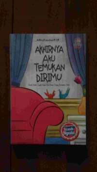 Image of AKHIRNYA AKU MENEMUKAN DIRIMU