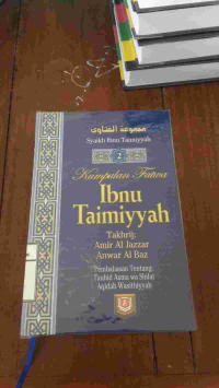 Image of MAJMU FATAWA IBNU TAIMIYAH 2: tentang Tauhid Asma Wasifat Akidah Washituyah