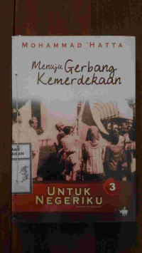 Image of Menuju Gerbang Kemerdekaan (Untuk Negriku Sebuah Otobiografi Cover Baru)