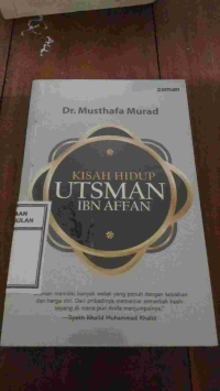 Image of BIOGRAFI KHALIFAH ROSULULLOH Jilid 3 Kisah Hidup Utsman Ibn Affan