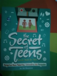 Image of The Scret Of Teens Guide Book For Teen Mengatasi Masa Pubertas Seksualitas dan Pergaulan