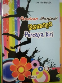 Image of Panduan Menjadi Remaja Percaya Diri