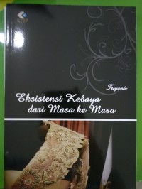 Image of Eksitensi Kebaya Dari Masa Kemasa