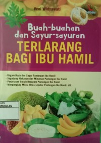 Image of Buah-buahan dan sayur-sayuran Terlarang bagi Ibu hamil