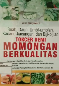 Image of Buah,daun,umbi-umbian,kacang-kacangan,dan biji-bijian tokcer demi momongan berkualitas