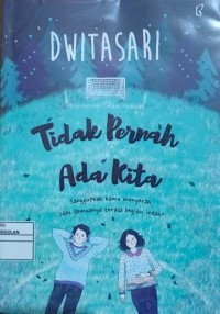 Image of Tidak Pernah Ada Kita