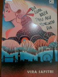 Image of Dia tidak boleh tahu aku mencintai dia